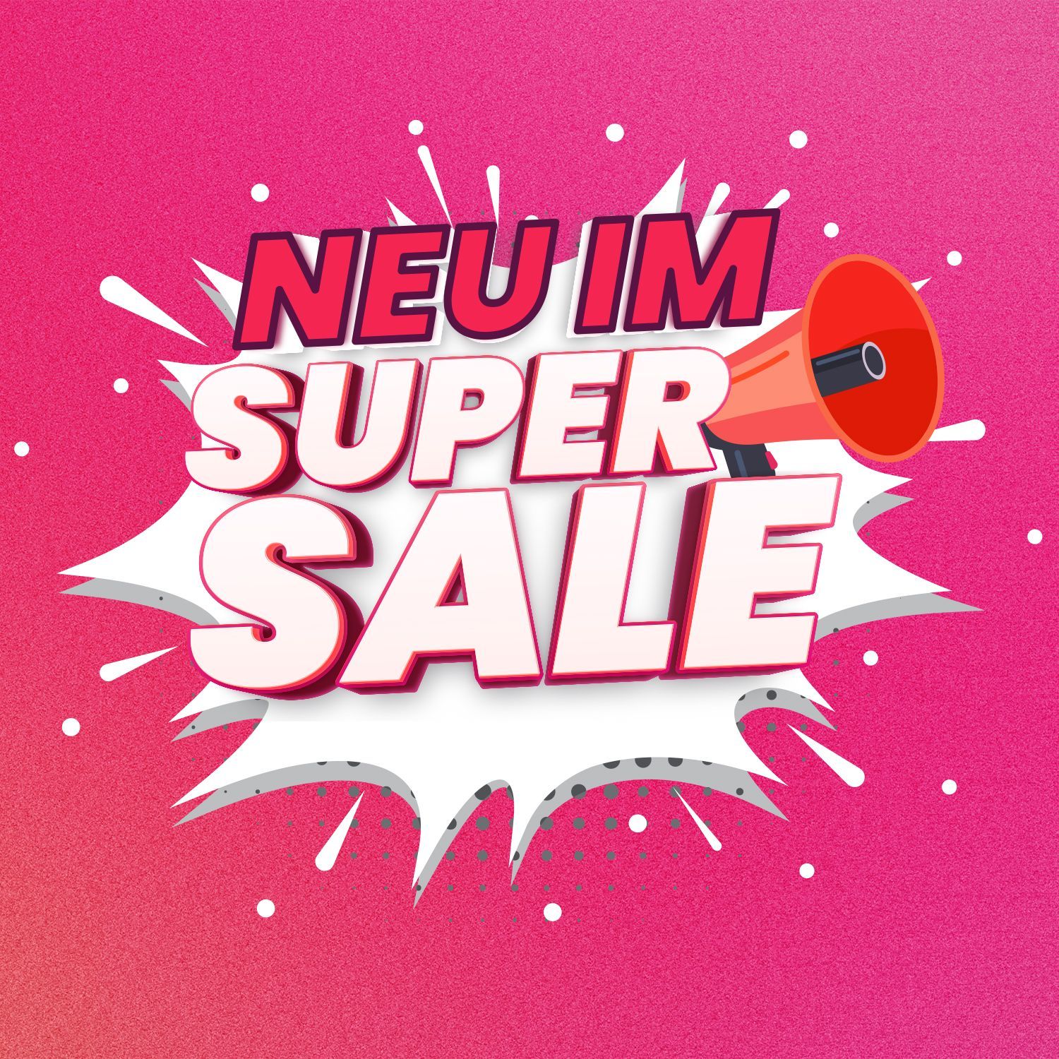 Text 'Neu im Super Sale' mit einem Megafon auf pinkem Hintergrund