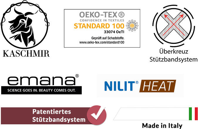Wir bieten: Kaschmir, Oeko-Text Standard 100, Überkreuz Stützbandsystem, emana, NilitHeat, Patentiertes Stützbandsystem, Made in Italy